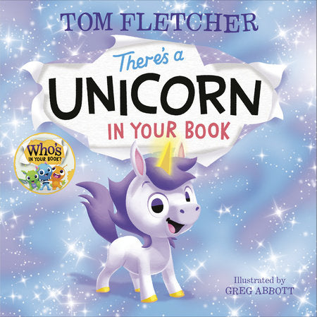There's a Unicorn in Your Book HC by Tom Fletcher; illustrated by Greg Abbott