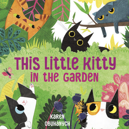 This Little Kitty in the Garden Hardcover by Karen Obuhanych