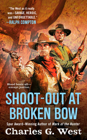 Shoot-out at Broken Bow Paperback by Charles G. West