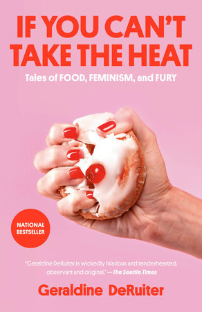 If You Can't Take the Heat TR by Geraldine DeRuiter