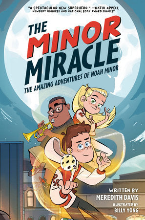 The Minor Miracle Paperback by Meredith Davis; Illustrated by Billy Yong