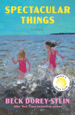 Spectacular Things: Reese's Book Club Paperback by Beck Dorey-Stein