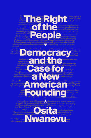 The Right of the People Hardcover by Osita Nwanevu