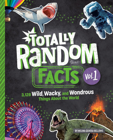 Totally Random Facts Volume 1 Hardcover by Melina Gerosa Bellows