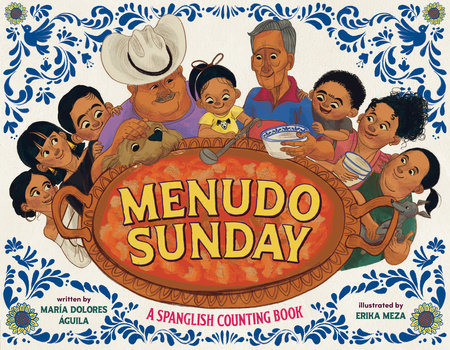 Menudo Sunday Hardcover by María Dolores Águila; illustrated by Erika Meza