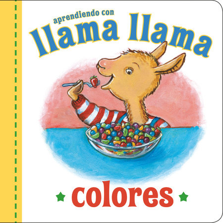 Llama Llama Colores Ebook by Anna Dewdney; Illustrated by JT Morrow