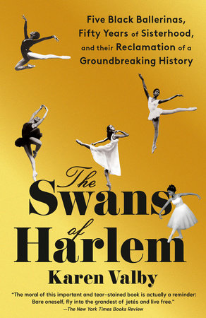 The Swans of Harlem TR by Karen Valby