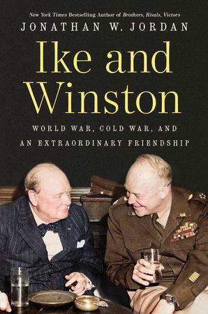 Ike and Winston Hardcover by Jonathan W. Jordan