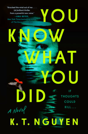 You Know What You Did Paperback by K. T. Nguyen
