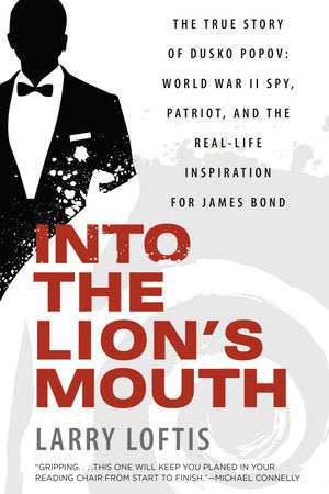 Into the Lion's Mouth Paperback by Larry Loftis