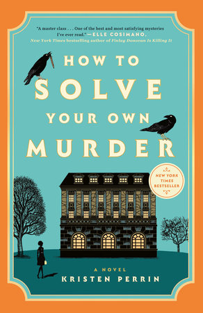 How to Solve Your Own Murder Paperback by Kristen Perrin