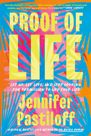 Proof of Life Hardcover by Jennifer Pastiloff