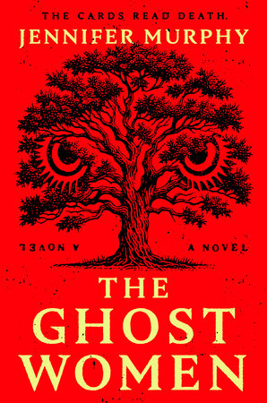 The Ghost Women Hardcover by Jennifer Murphy
