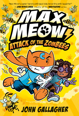 Max Meow 5: Attack of the ZomBEES Hardcover by John Gallagher