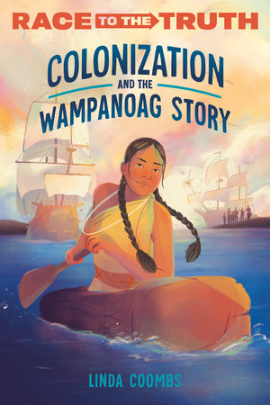 Colonization and the Wampanoag Story TR by Linda Coombs