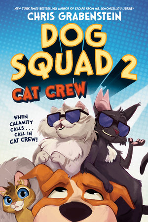 Dog Squad 2: Cat Crew DG by Chris Grabenstein