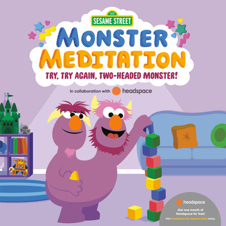 Try, Try Again, Two-Headed Monster!: Sesame Street Monster Meditation in  collaboration with Headspace EL by Random House; illustrated by Random House