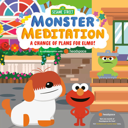 A Change of Plans for Elmo!: Sesame Street Monster Meditation in collaboration with Headspace Ebook by Random House; illustrated by Random House