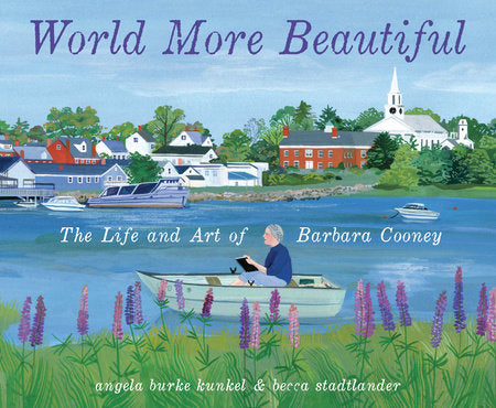 World More Beautiful Hardcover by Angela Burke Kunkel; illustrated by Becca Stadtlander