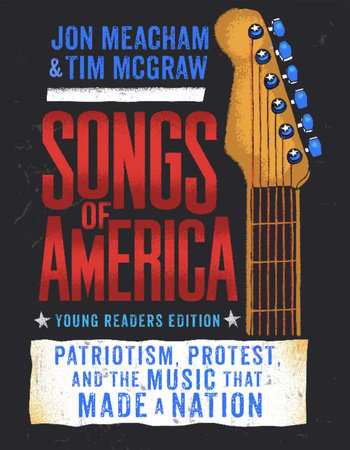 Songs of America: Young Reader's Edition Hardcover by Jon Meacham and Tim McGraw