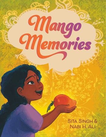 Mango Memories Hardcover by Sita Singh; illustrated by Nabi H. Ali