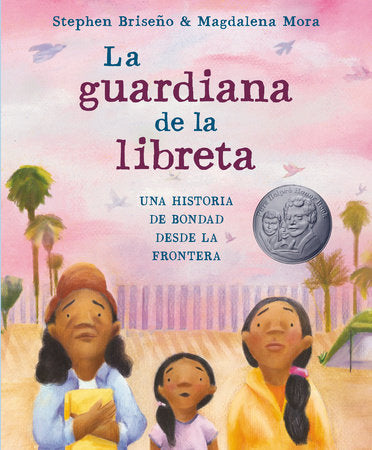La guardiana de la libreta Hardcover by Stephen Briseño; illustrated by Magdalena Mora; translated by Polo Orozco
