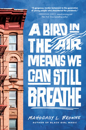 A Bird in the Air Means We Can Still Breathe Paperback by Mahogany L. Browne