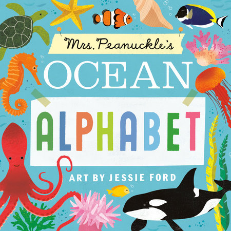 Mrs. Peanuckle's Ocean Alphabet EL by Mrs. Peanuckle; illustrated by Jessie Ford