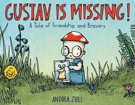 Gustav Is Missing! Hardcover by Andrea Zuill