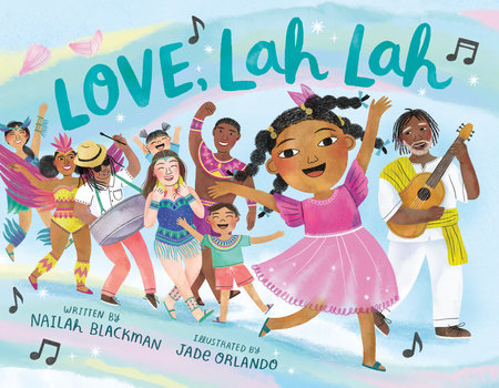 Love, Lah Lah Hardcover by Nailah Blackman; illustrated by Jade Orlando