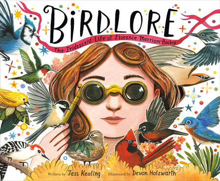 Birdlore Hardcover by Jess Keating; illustrated by Devon Holzwarth