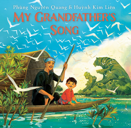 My Grandfather's Song Hardcover by Phung Nguyen Quang and Huynh Kim Lien