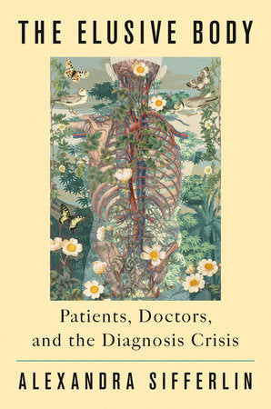 The Elusive Body Hardcover by Alexandra Sifferlin