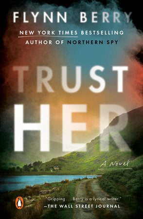 Trust Her Paperback by Flynn Berry