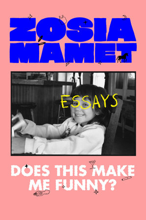 Does This Make Me Funny? Hardcover by Zosia Mamet