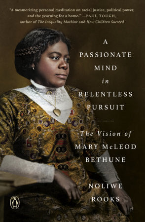 A Passionate Mind in Relentless Pursuit Paperback by Noliwe Rooks; curated by Henry Louis Gates, Jr.