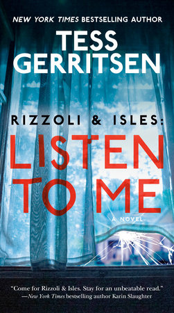 Rizzoli & Isles: Listen to Me MM by Tess Gerritsen