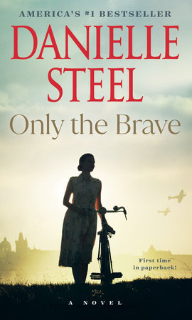 Only the Brave Paperback by Danielle Steel