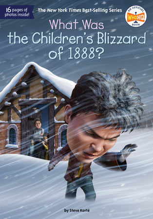 What Was the Children's Blizzard of 1888? DG by Steve Korte; Illustrated by Dede Putra