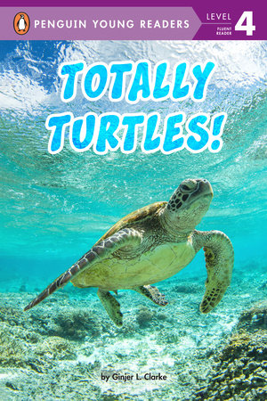 Totally Turtles! Paperback by Ginjer L. Clarke