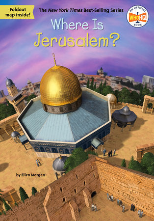 Where Is Jerusalem? DG by Ellen Morgan; Illustrated by Stephen Marchesi