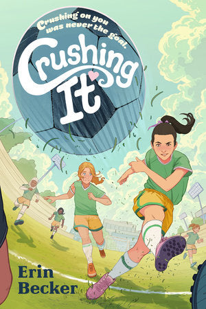 Crushing It Paperback by Erin Becker