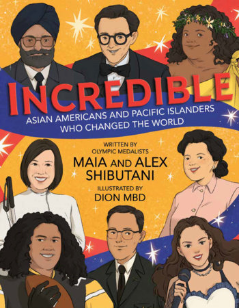 Incredible Hardcover by Maia and Alex Shibutani; illustrated by Dion MBD