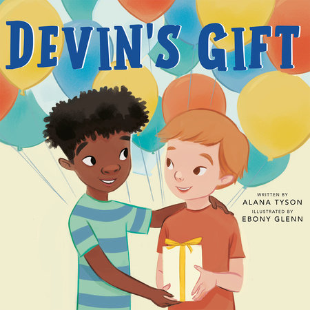 Devin's Gift Hardcover by Alana Tyson; illustrated by Ebony Glenn