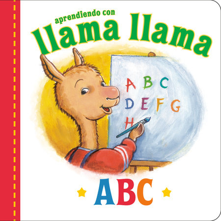 Llama Llama ABC (Spanish Edition) Ebook by Anna Dewdney; illustrated by JT Morrow; translated by Claudia Hoepelman
