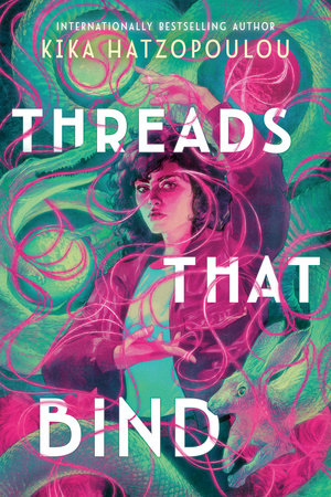 Threads That Bind Paperback by Kika Hatzopoulou