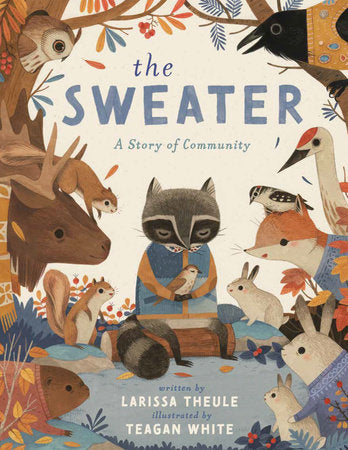 The Sweater Hardcover by Larissa Theule; illustrated by Teagan White