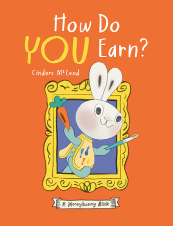 How Do You Earn? A Moneybunny Book Hardcover by Cinders McLeod