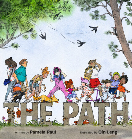 The Path Hardcover by Pamela Paul; illustrated by Qin Leng