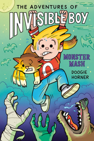 The Adventures of Invisible Boy: Monster Mash: A Graphic Novel Paperback by Doogie Horner